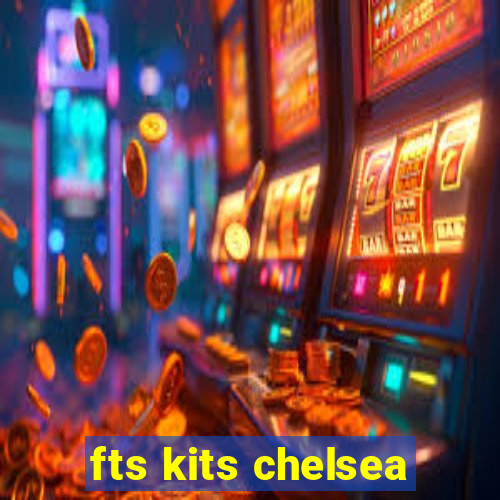 fts kits chelsea